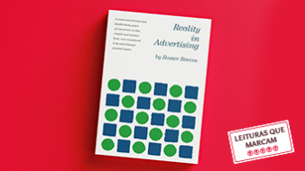 O livro que lançou o conceito da Unique Selling Proposition foi escrito nos anos dos Mad Men, mas os conceitos que lançou – principalmente a Unique Selling Proposition – não só mudaram o marketing, como continuam indispensáveis à profissão. E não é só isso que faz de Realitiy in Advertising, de Rosser Reeves, uma leitura que nenhum profissional de marketing deveria dispensar.